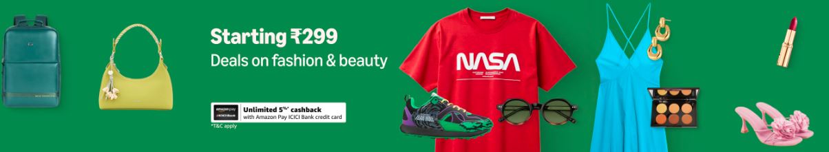 Amazon fashion & beauty deals starting ₹299, 5% cashback with Amazon Pay ICICI card